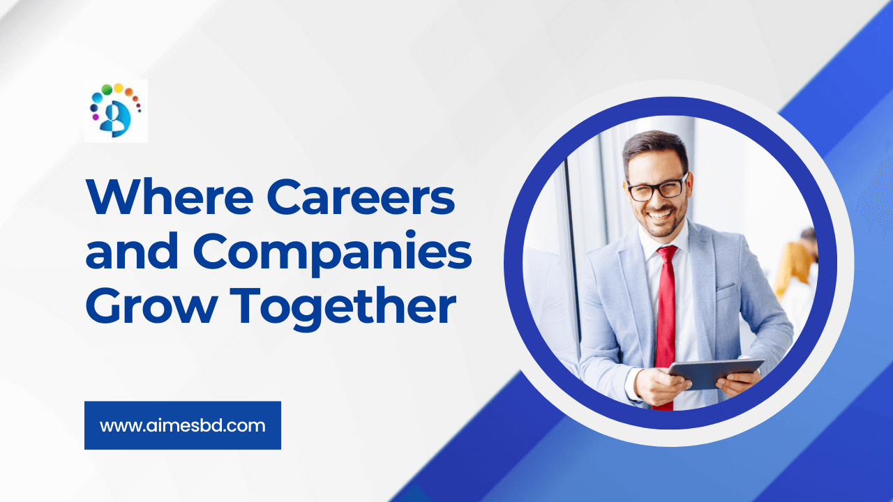 Where Careers and Companies Grow Together: The Smart Way to Hire and Build Careers