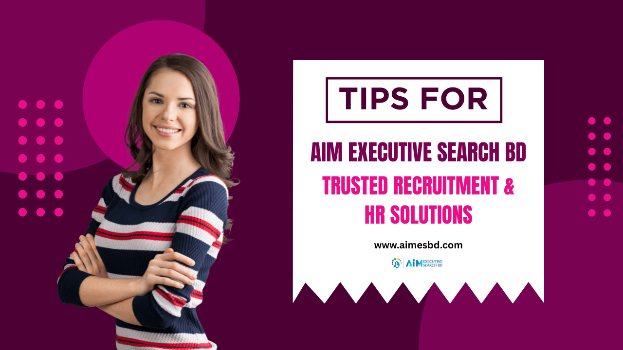 AIM Executive Search BD – Trusted Recruitment & HR Solutions
